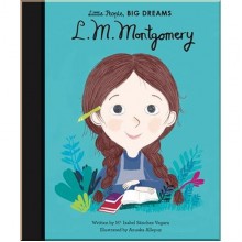 Frances Lincoln Children's Books Little People, Big Dreams: L. M. Montgomery