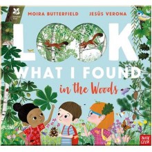 Nosy Crow National Trust: Look What I Found in the Woods