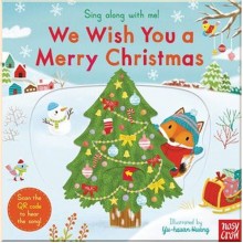 Nosy Crow Sing Along with Me! We Wish You a Merry Christmas, Sing Along with Me!
