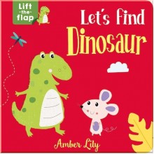 Imagine That Lift-the-Flap Let's Find Dinosaur