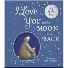 Little Tiger Press I Love You to the Moon and Back