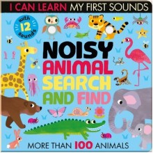 Little Tiger Press I Can Learn My First Sounds: Noisy Animal Search and Find