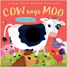 Little Tiger Press Cow Says Moo (A Noisy Touch-and-Feel Farm Book)