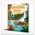 What on Earth Books Amazing Rivers: 100+ Waterways That Will Boggle Your Mind