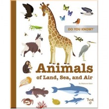 Twirl Books Do You Know? Animals of Land, Sea, and Air