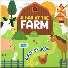 White Star A Day at the Farm (A Pop-Up Book)