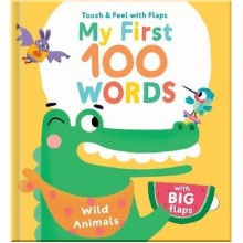 Yoyo Books Touch and Feel with Flaps My First 100 Words: Wild Animals