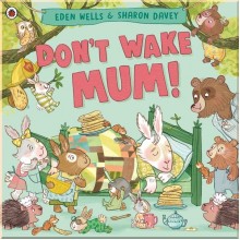 Don't Wake Mum! Penguin Random House UK
