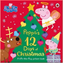 Peppa Pig: Peppa's 12 Days of Christmas Penguin Random House UK