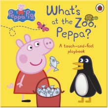 Peppa Pig: What's At The Zoo, Peppa? (A Touch-and-Feel Playbook) Penguin Random House UK