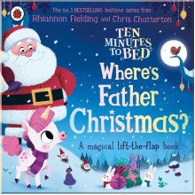 Ten Minutes to Bed: Where's Father Christmas? Penguin Random House UK