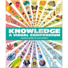 Knowledge: A Visual Compendium Dorling Kindersley