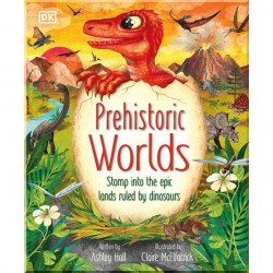 Prehistoric Worlds Dorling Kindersley