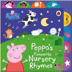 Peppa Pig: Peppa’s Favourite Nursery Rhymes Penguin Random House UK