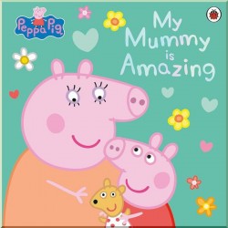 Peppa Pig: My Mummy is Amazing Penguin Random House UK
