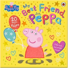 Peppa Pig: My Best Friend Peppa (20th Anniversary Picture Book) Penguin Random House UK