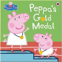 Peppa Pig: Peppa's Gold Medal Penguin Random House UK