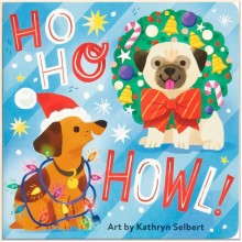 Ho Ho Howl! Board Book Galison