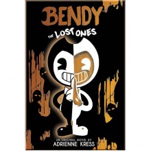 Bendy and the Ink Machine: The Lost Ones (Book 2) Scholastic UK