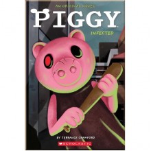 Piggy: Infected (Book 1) Scholastic UK