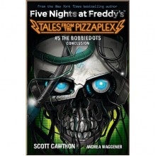 Five Nights at Freddy's: Tales from the Pizzaplex #5 The Bobbiedots Conclusion Scholastic UK