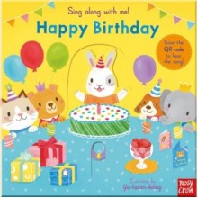Sing Along with Me! Happy Birthday Nosy Crow
