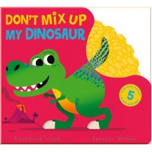 Don't Mix Up My Dinosaur Little Tiger Press Group