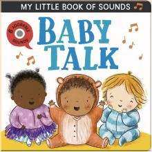 My Little Book of Sounds: Baby Talk Little Tiger Press Group