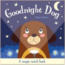 Goodnight Dog (A Magic Torch Book) Imagine That Publishing
