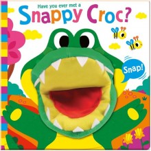 Have You Ever Met a Snappy Croc? (Hand Puppet Pals) Imagine That Publishing