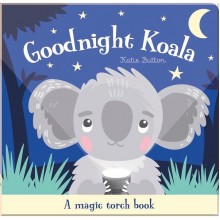 Goodnight Koala (A Magic Torch Book) Imagine That Publishing