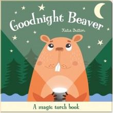Goodnight Beaver (A Magic Torch Book) Imagine That Publishing