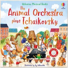 The Animal Orchestra Plays Tchaikovsky Usborne
