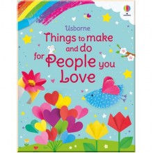 Things to Make and Do for People You Love Usborne