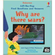 Lift-the-Flap First Questions and Answers: Why are there Wars? Usborne
