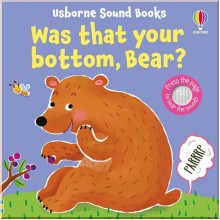 Was That Your Bottom, Bear? Usborne