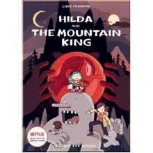Hilda and the Mountain King (Book 6) Nobrow