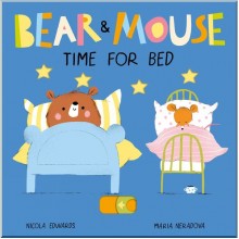 Bear and Mouse Time for Bed Little Tiger Press Group