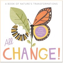All Change: A Book of Nature's Transformations Little Tiger Press Group
