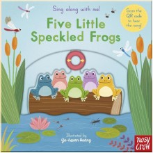 Sing Along With Me! Five Little Speckled Frogs Nosy Crow