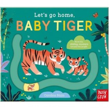 Let's Go Home, Baby Tiger Nosy Crow
