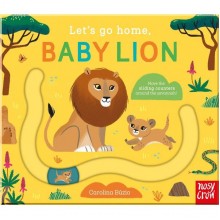 Let's Go Home, Baby Lion Nosy Crow