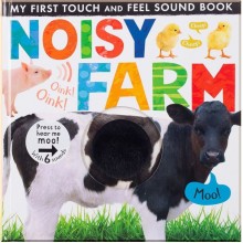 My First Touch and Feel Sound Book: Noisy Farm Little Tiger Press Group