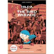 Hilda and the Bird Parade (Book 3) Flying Eye Books