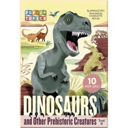 Pop-Up Topics: Dinosaurs and Other Prehistoric Creatures Editions Tourbillon