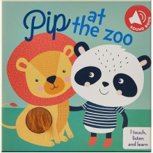 Touch Listen Learn: Pip at the Zoo Yoyo Books