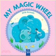 My Magic Wheel: Wild Animals Yoyo Books