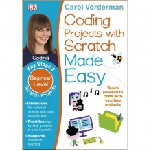 DK Coding Projects with Scratch Made Easy Ages 8-12 Key Stage 2