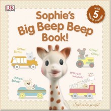 DK Sophie's Big Beep Beep Book!