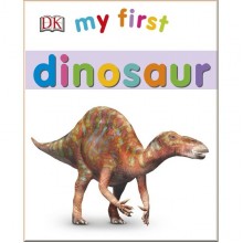 DK My First Dinosaur